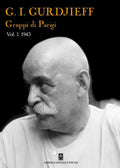 G.I. Gurdjieff, Gruppi di Parigi Vol I 1943