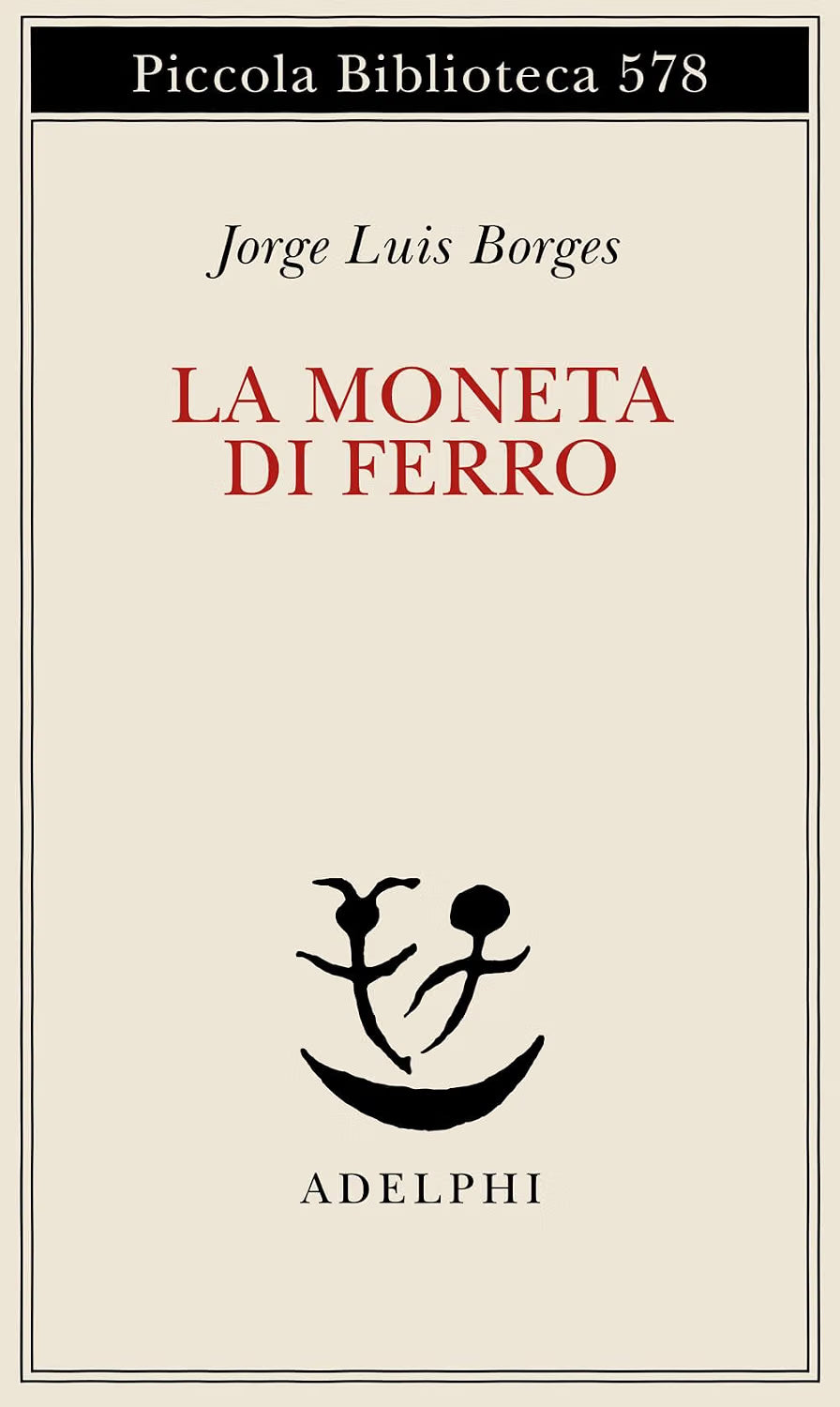Jorge Luis Borges, La Moneta di ferro - Testo spagnolo a fronte