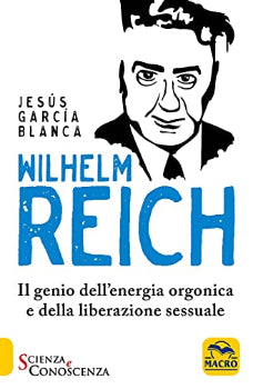 Wilhelm Reich: Il genio dell'energia orgonica e della liberazione sessuale cover image