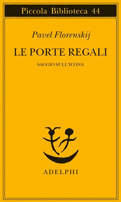Le porte regali. Saggio sull'icona