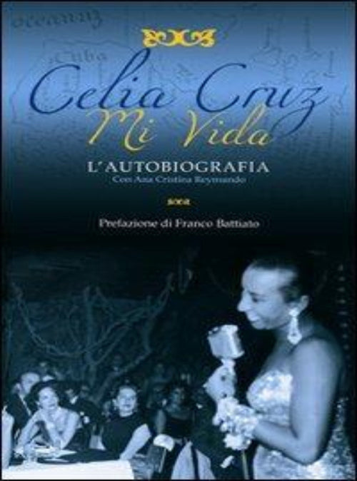 Celia Cruz. Mi Vida - Biografia - Rueballu Edizioni
