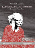 Gabriella Canova, The Box of Wonders. The World of Franca Rame. Illustrations by Pia Valentinis