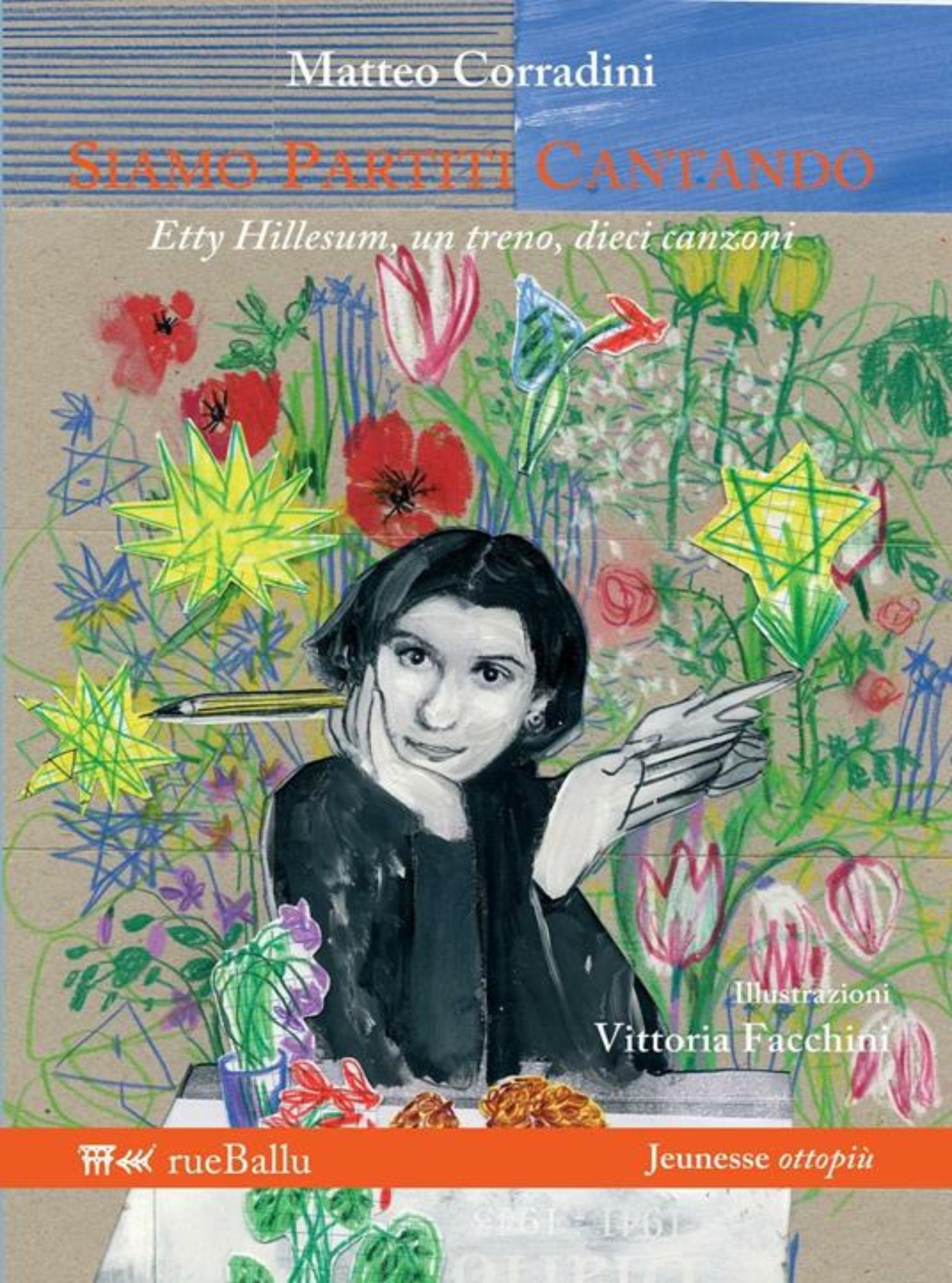 Matteo Corradini, Siamo partiti cantando. Etty Hillesum, un treno, dieci canzoni. Illustrazioni, Vittoria Facchini