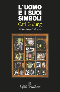 Carl Gustav Jung - L'uomo e i suoi simboli, edizione illustrata con oltre 500 immagini