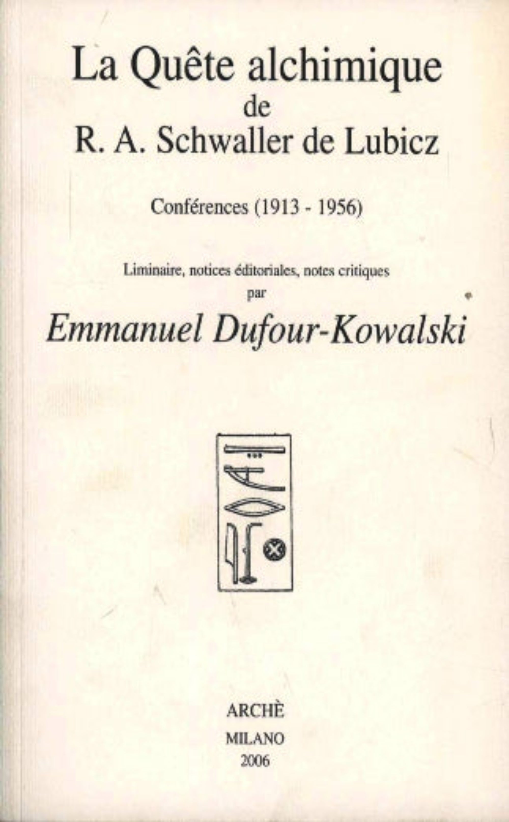 R. A. Schwaller de Lubicz, La Quête alchimique. Conférences (1913-1956).