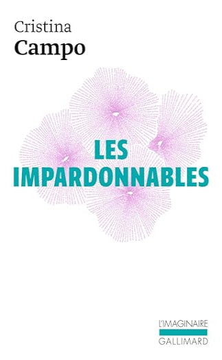 Cristina Campo, Les impardonnables.