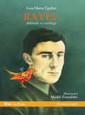 Lina Maria Ugolini, Ravel, Adélaïde e i sortilegi. Illustrazioni, Maddi Zumalabe
