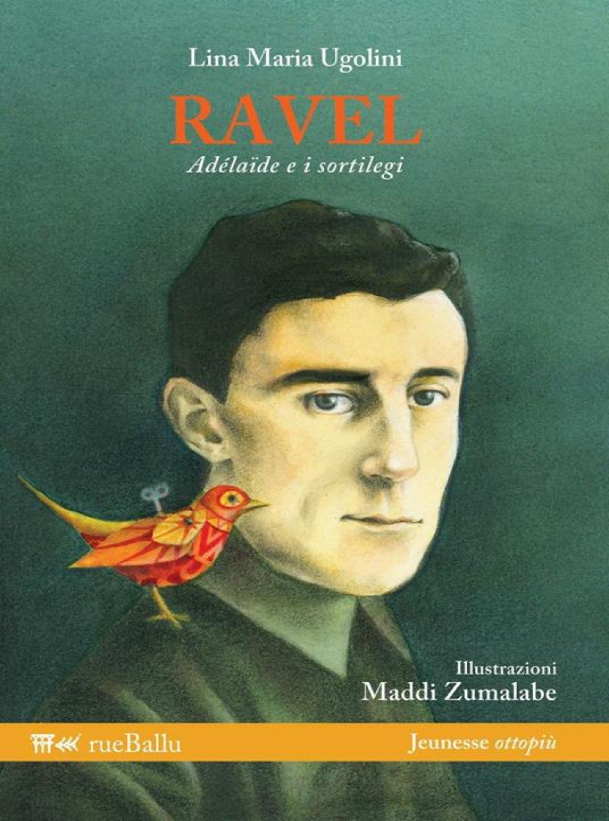Lina Maria Ugolini, Ravel, Adélaïde e i sortilegi. Illustrazioni, Maddi Zumalabe