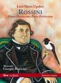 Rossini - Biografia musicale - Rueballu Edizioni 