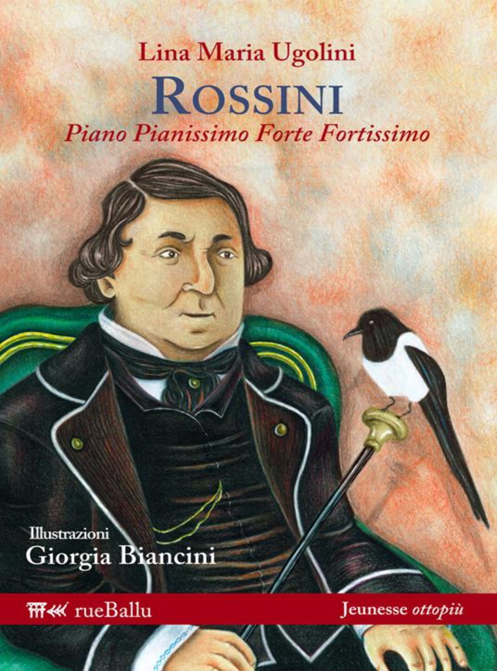 Rossini - Biografia musicale - Rueballu Edizioni 