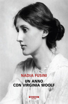 Nadia Fusini, Un anno con Virginia Woolf