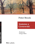 Peter Brook, Together with Grotowsky