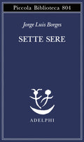 Jorge Luis Borges, Sette Sere