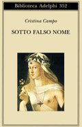 Cristina Campo, Sotto falso nome